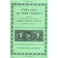 Livy Ab Urbe Condita Books I-V: Volume I: Books I-V (Oxford Classical Texts)